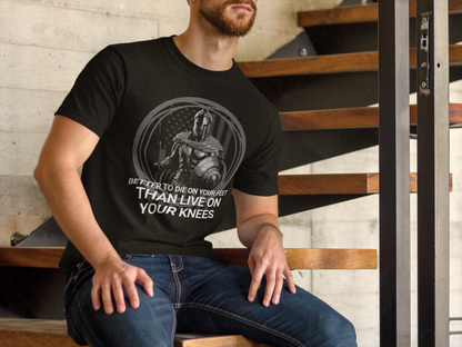 Warrior Ethos T-Shirt -  Better To Die On Your Feet